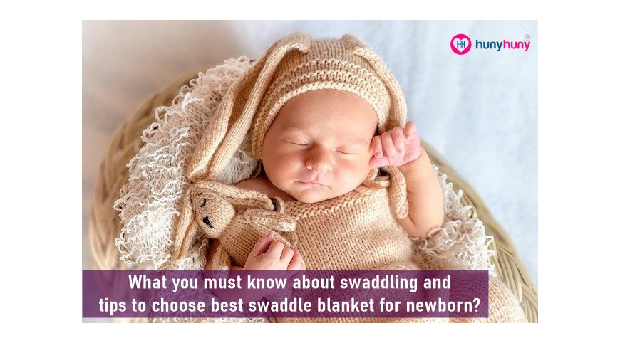 What You Must Know About Swaddling And Tips To Choose Best Swaddle Blanket For New Born !!