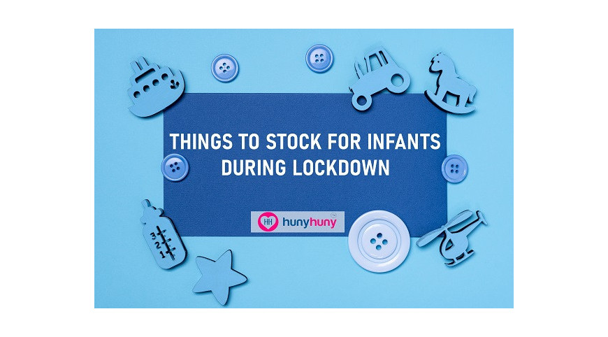 Things To Stock For Infants During Lockdown